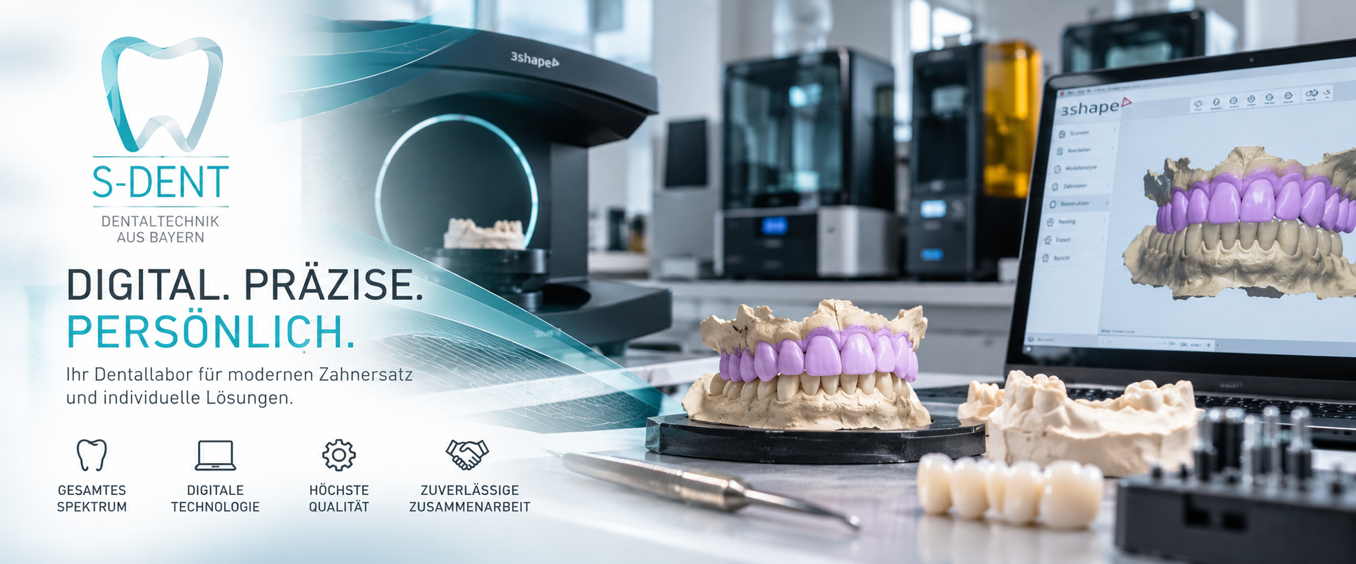 S-DENT Dentallabor: digitale Zahntechnik mit Scanner, 3D-Druck und individuell gestaltetem Zahnersatz